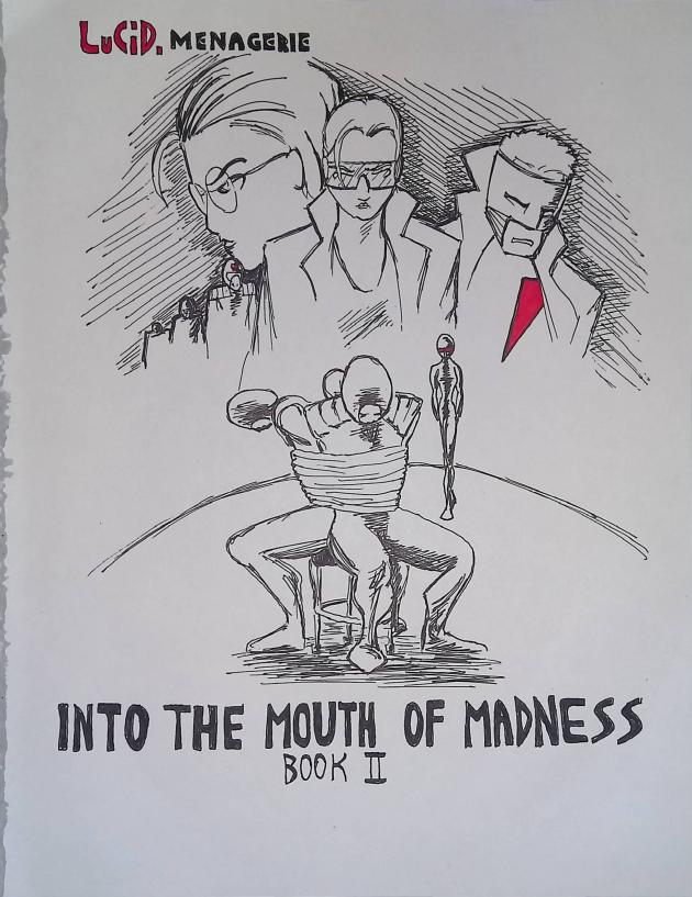 THE MENAGERIE: PART TWO. INTO THE MOUTH OF MADNESS / PEN & RED&nbsp;MARKER